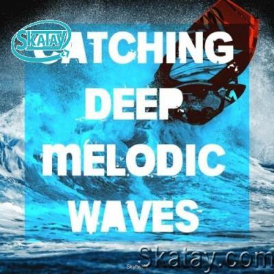 Catching Deep Melodic Waves (2022)