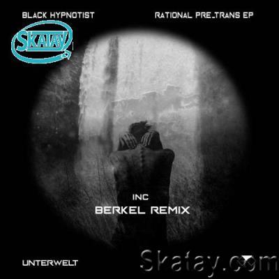 Black Hypnotist - Rational Pre Trans EP (2022)