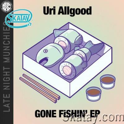 Uri Allgood & Groovy Drew - Gone Fishin' EP (2022)