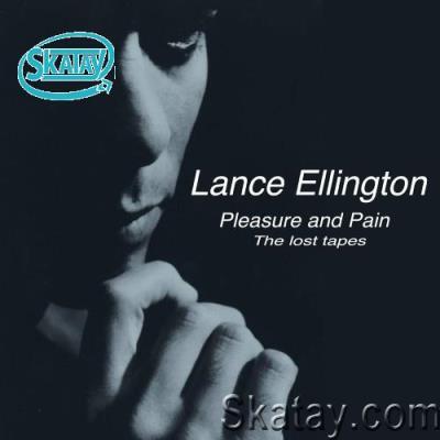 Lance Ellington - Pleasure and Pain The Lost Tapes (2022)