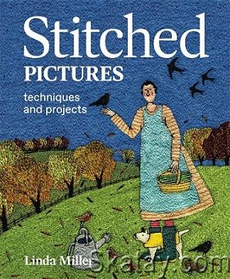 Stitched Pictures: Techniques and projects (2022)