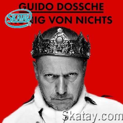 Guido Dossche - König von Nichts (2022)