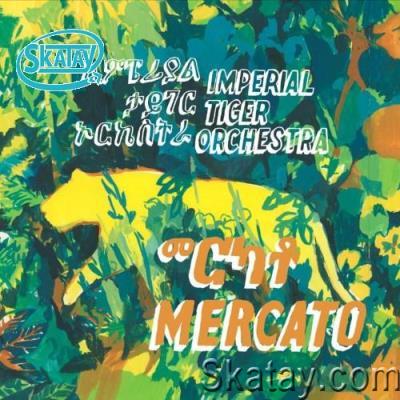 Imperial Tiger Orchestra - Mercato (12th Anniversary Edition) (2022)