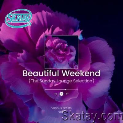 Beautiful Weekend (The Sunday Lounge Selection), Vol. 1 (2022)