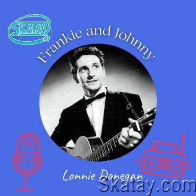 Lonnie Donegan - Frankie and Johnny (2022)