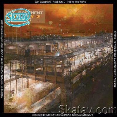 Wet Basement - Neon City 2 [riding The Wave] (2022)