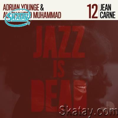 Jean Carne, Adrian Younge & Ali Shaheed Muhammad - Jazz Is Dead 12 (2022)