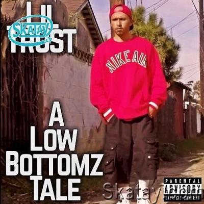 Lil Trust - A Low Bottomz Tale (2022)