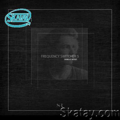 Frequency Switcher - Vol. 5 (2022)
