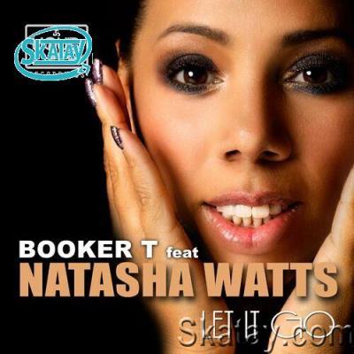Booker T feat Natasha Watts - Let It Go (2022)