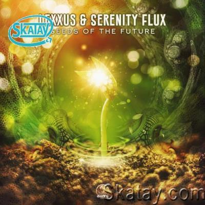 Lexxus & Serenity Flux - Seeds Of The Future (2022)