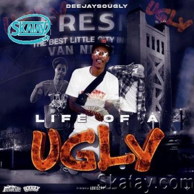 Deejay Sougly - Life Of A Ugly (2022)