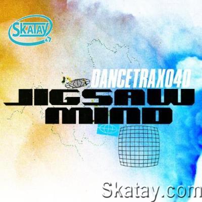 Jigsaw Mind - Dance Trax Vol 40 (2022)