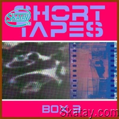 Short Tapes Box 3 (2022)