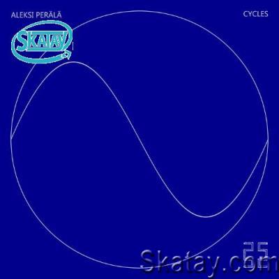 Aleksi Perälä - CYCLES 12 (2022)