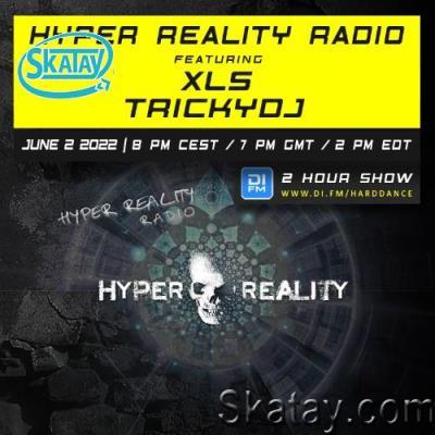 XLS & TrickyDJ - Hyper Reality Radio Episode 180 (2022-06-02)