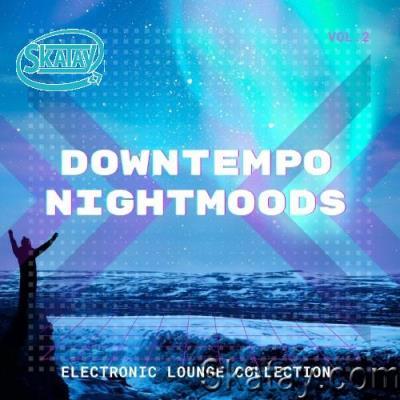 Downtempo Nightmoods, Vol. 2 (Electronic Lounge Collection) (2022)