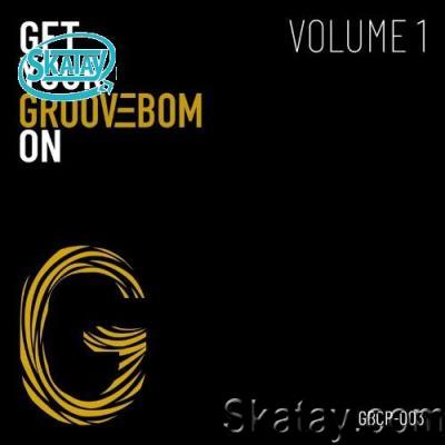 Get Your Groovebom On - Volume 1 (2022)
