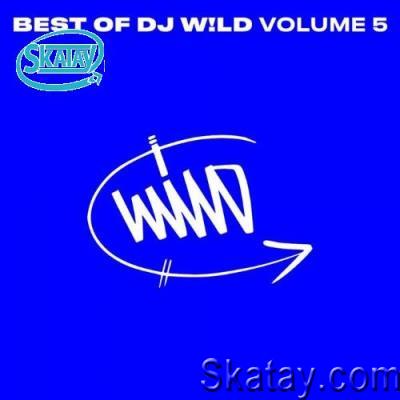 DJ W!LD - Best of DJ W!LD Vol 5 (2022)