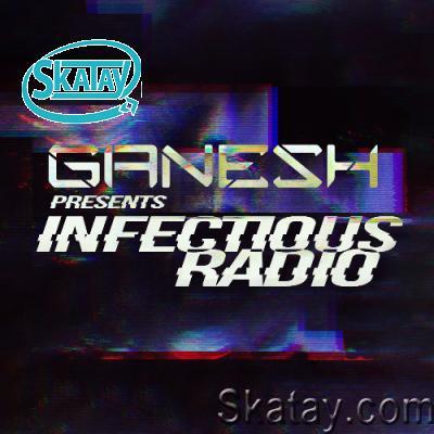 Ganesh - Infectious Radio 060 (2022-06-03)
