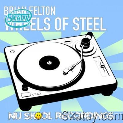Brian Felton - Wheels Of Steel (2022)