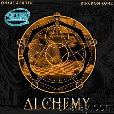 Kingdom Kome & Onaje Jordan - Alchemy (2022)