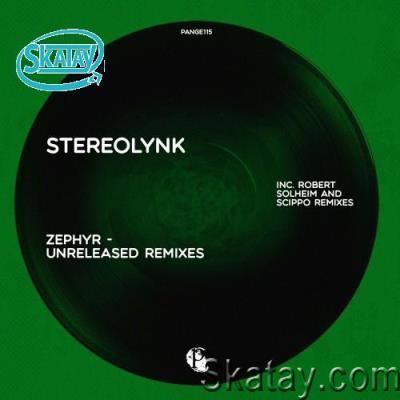 Stereolynk - Zephyr (Unreleased Remixes) (2022)