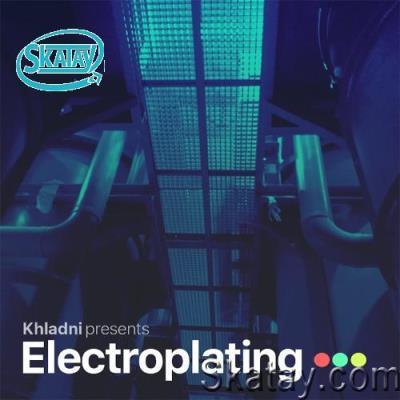 Khladni - Electroplating Episode #161 (2022-06-04)