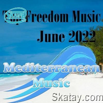 Top Freedom Music June 2022 (2022)
