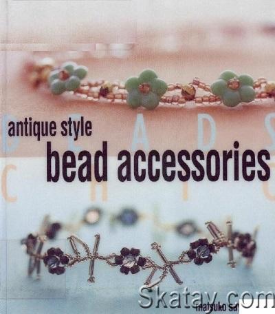 Antique Style Bead Accessories (2002)