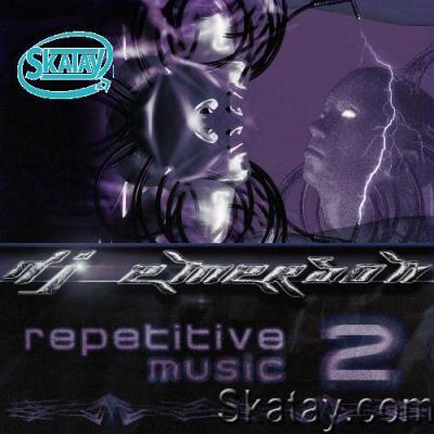 DJ Emerson - Repetitive Music 2 (2022)