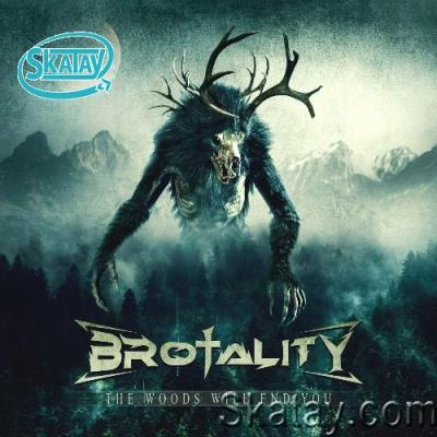 Brotality - The Woods Will End You (2022)