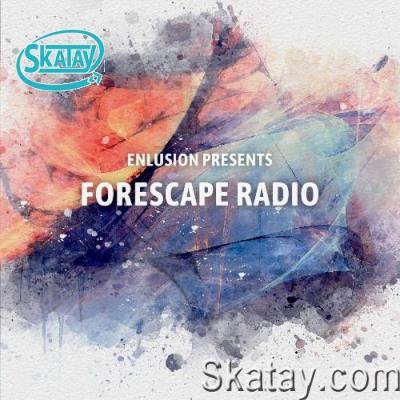 Enlusion - Forescape Radio 007 (2022-06-06)