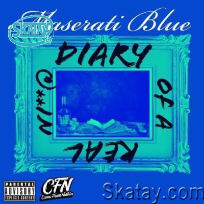 Maserati Blue - Diary Of A Real Ni**@ (2022)