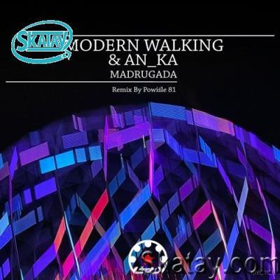 Modern Walking (PL) & AN_KA - Madrugada (2022)