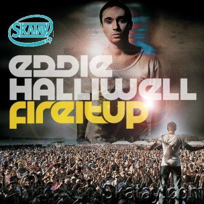 Eddie Halliwell - Fire It Up 675 (2022-06-06)