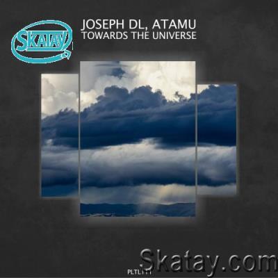 Joseph DL & Atamu - Towards the Universe (2022)