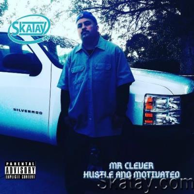 Mr.Clever - Hustle And Motivate (2022)