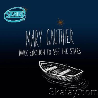 Mary Gauthier - Dark Enough to See the Stars (2022)