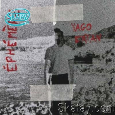 Yago Ertan - Éphémère (2022)