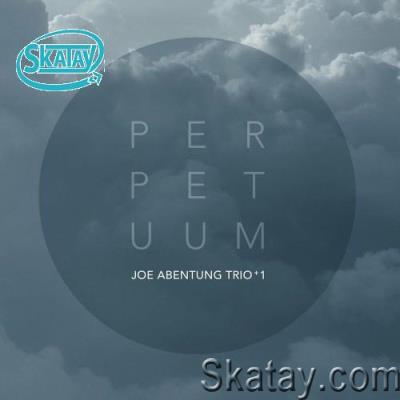 Joe Abentung Trio - Perpetuum (2022)