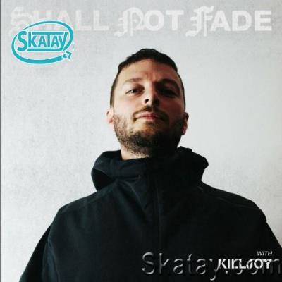 Shall Not Fade: Killjoy (DJ Mix) (2022)