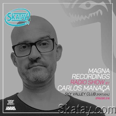Carlos Manaça - Magna Recordings Radio Show 216 (2022-06-09)