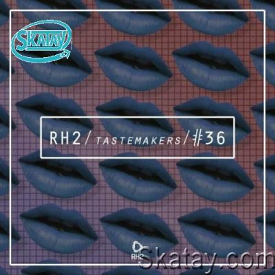 Rh2 Tastemakers #36 (2022)