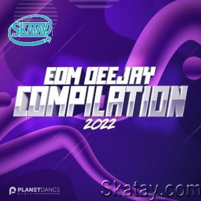 EDM Deejay Compilation 2022 (2022)