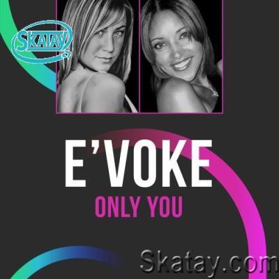 E'Voke - Only You (2022)