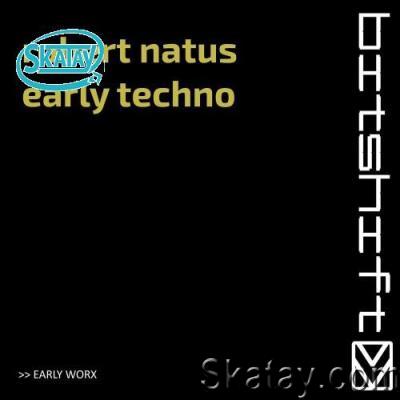 Robert Natus - Early Techno (Early Worx) (2022)