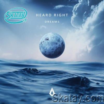 Heard Right ft Gavin Beach - Dreams (2022)