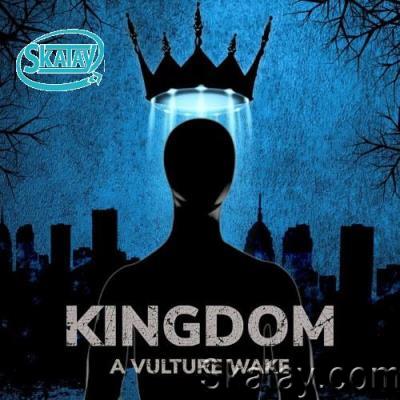 A Vulture Wake - Kingdom (2022)