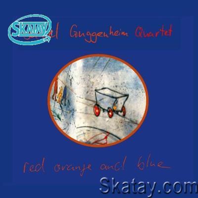 Daniel Guggenheim Quartet - Red Orange and Blue (2022)